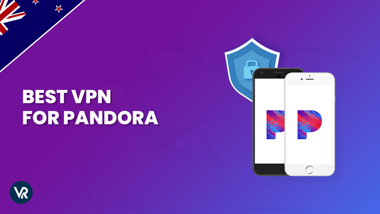 Best-VPN-For-Pandora-NZ
