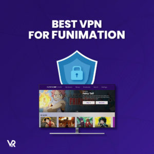 3 Best VPNs for Funimation in UAE 2023 [100% Effective]