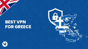 The Best VPN for Greece for British Users 2024