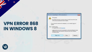 VPN Error 868 in New Zealand for Windows 8 – 2022