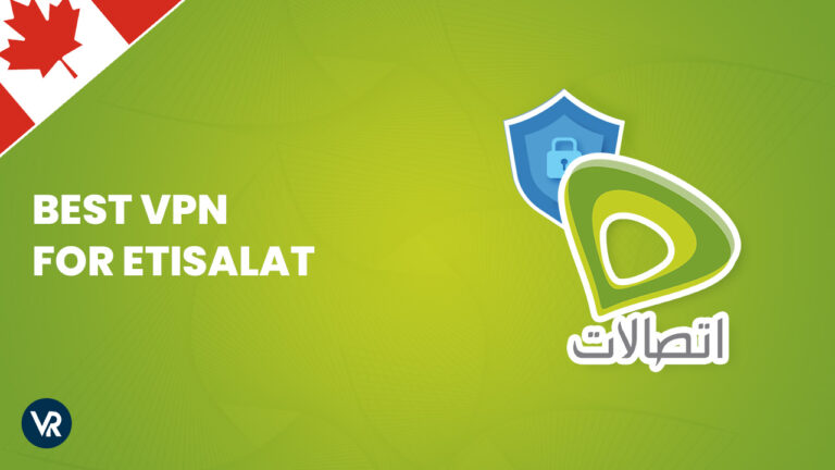 Best-VPN-for-Etisalat-For Canadian Users 