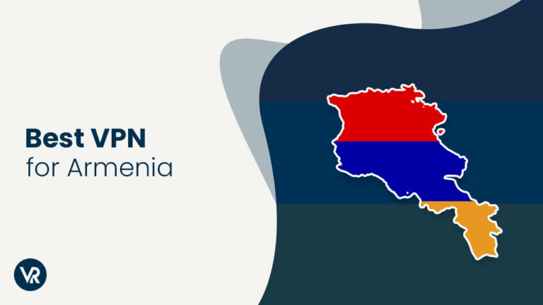 Best-VPN-For-Armenia-For American Users