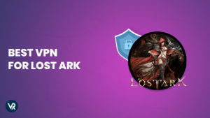 Best VPN for Lost Ark in 2024: Lag-Free Access