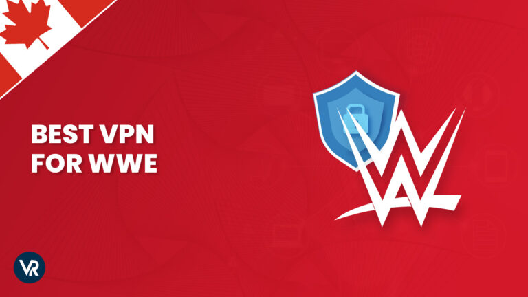 Best-VPN-for-WWE-CA