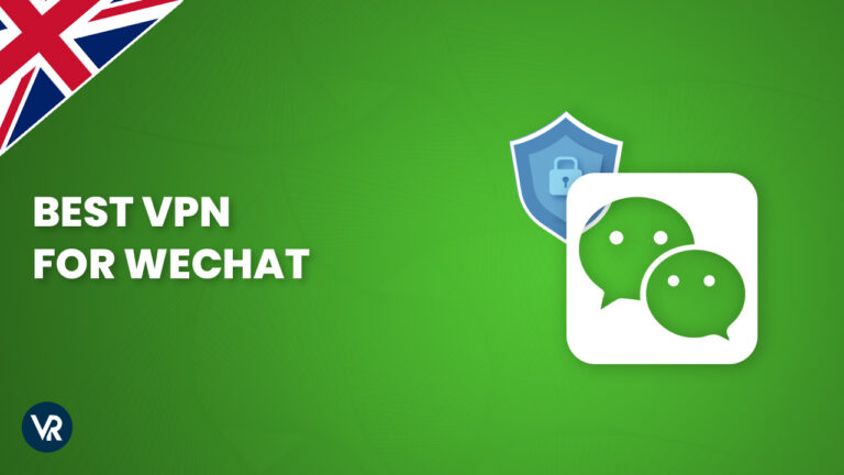 Best-VPN-for-WeChat-in-UK