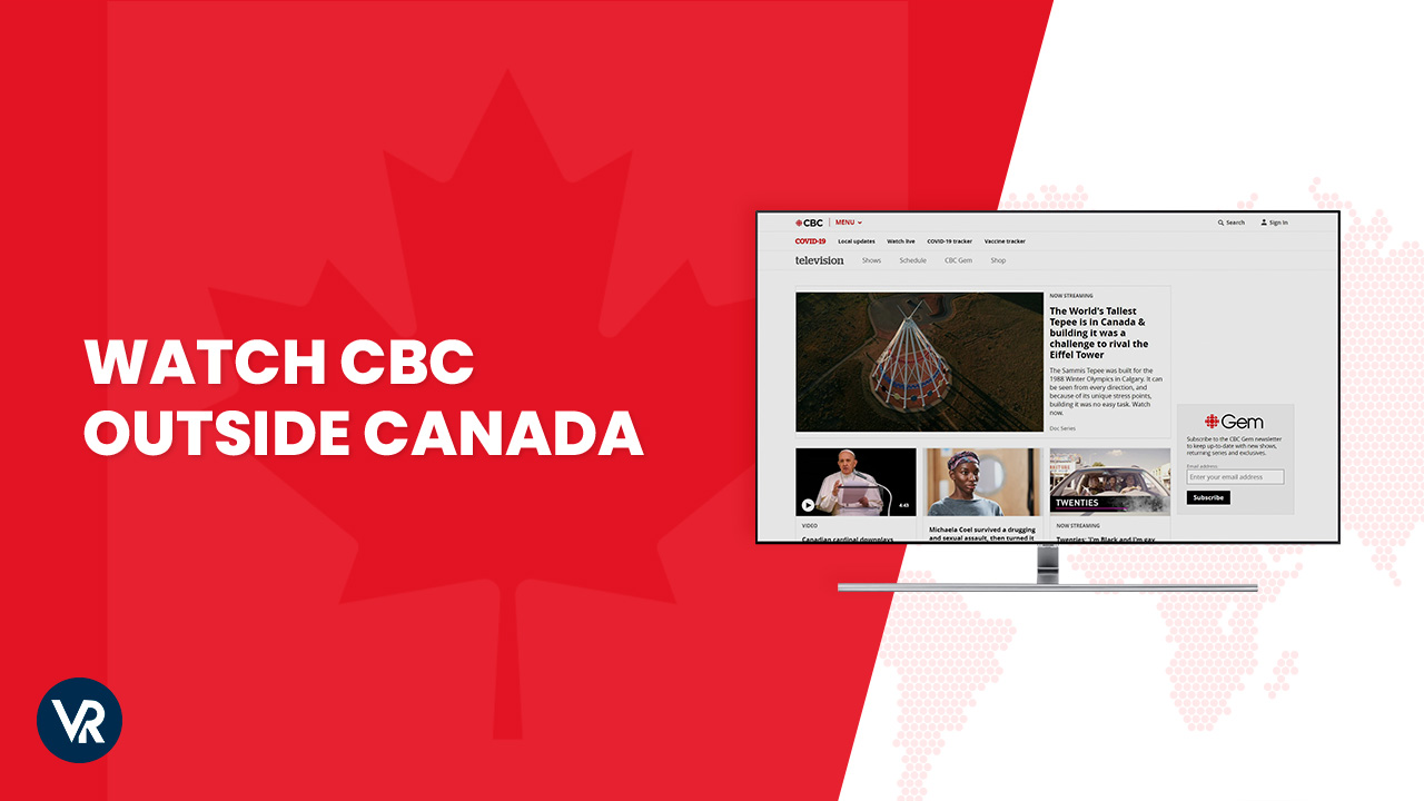 How to Watch CBC outside Canada Updated October 2023
