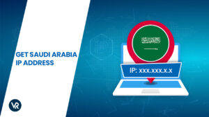 How To Get a Saudi Arabia IP Address in Australia