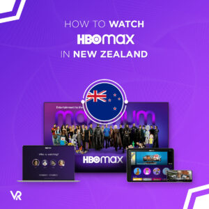 HBO Max NZ: How to Watch HBO in New Zealand in 5 Easy Steps [November 2022]