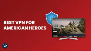 Best VPN for American Heroes Outside the USA in 2022