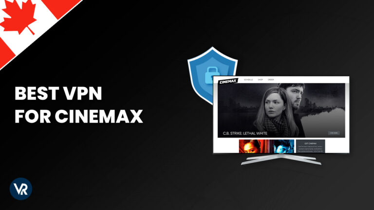 Best-VPN-for-Cinemax-CA