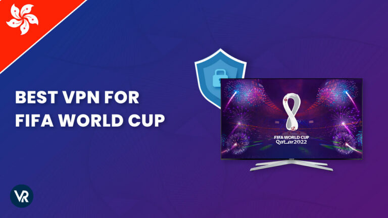 Best-VPN-for-Fifa-World-Cup-Hong-Kong