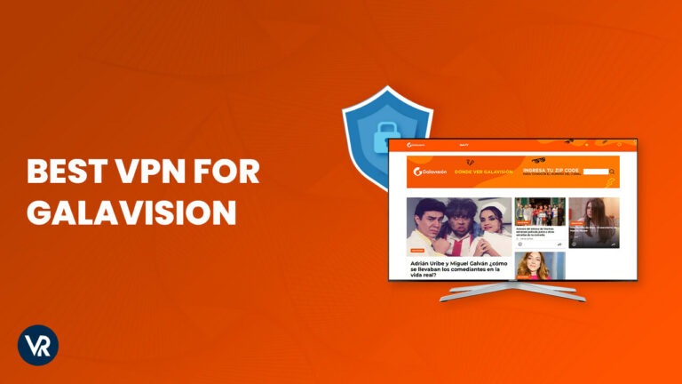 Best-VPN-for-GalaVision-in-India
