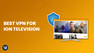 Best VPN for ION Television outside the USA 2022 [Easy Guide]