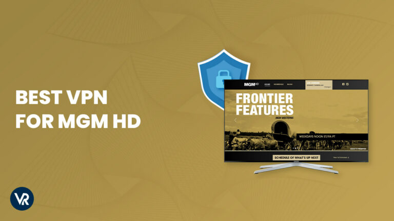 Best-VPN-for-MGM-HD-in-France