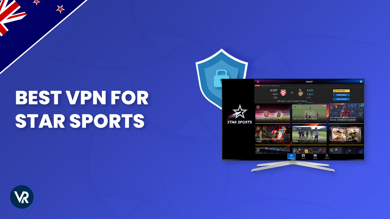 3 Best VPNs For Star Sports In New Zealand