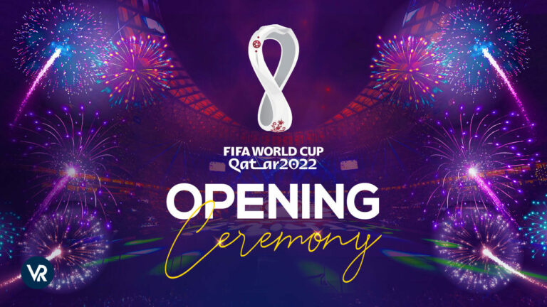 Watch FIFA Worl Cup Opening Cermony from Anywhere