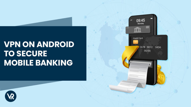 vpn-on-android-to-secure-mobile-banking-in-USA