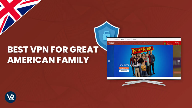 Best-VPN-for-Great-American-Family-UK