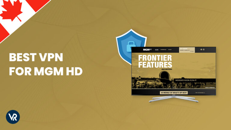 Best-VPN-for-MGM-HD-CA