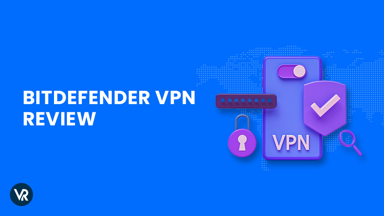 7. User-friendliness and performance of Bitdefender Premium VPN.