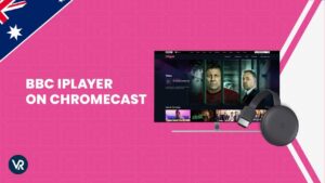 How to Watch BBC iPlayer on Chromecast in Australia? [2023 Guide]