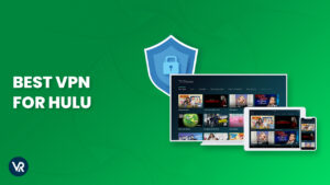 The Best VPN For Hulu in Israel in April 2024 [Updated]