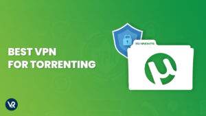 Best VPN For Torrenting in USA 2024: Unblock and Download Safely