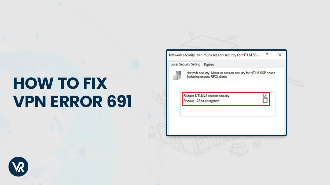 Fixes VPN Error 691 on Windows 10-11