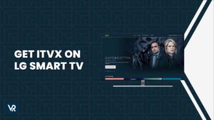 Hoe ITVX te bekijken op LG Smart TV in Nederland [Beknopte handleiding 2024]