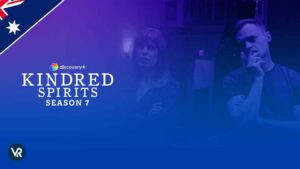 How to Watch Kindred Spirits Season 7 in Australia? [Guide]