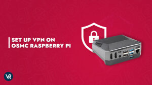 Set Up OSMC VPN in France on Raspberry Pi – Easy Guide