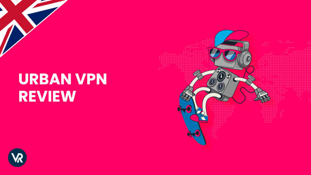 Urban-VPN-Review-UK