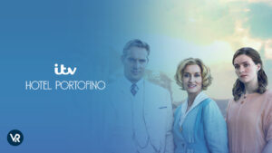 How To Watch Hotel Portofino On ITV in Australia? [Updated Guide]