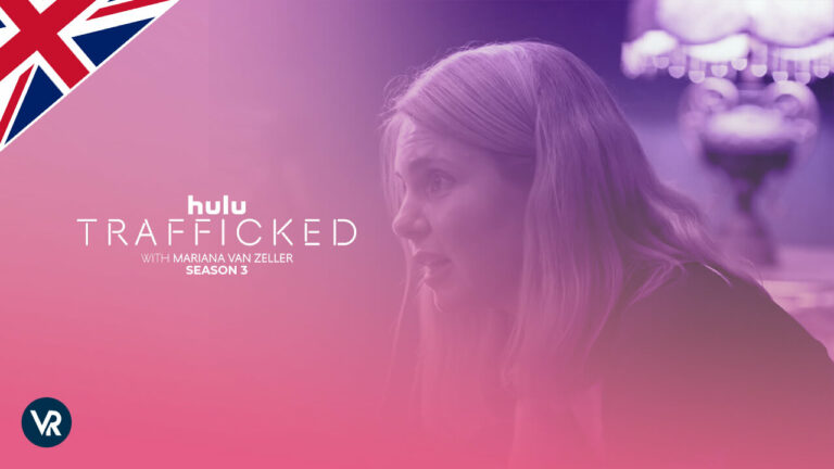 watch-Trafficked-with-Mariana-van-Zeller-Season-3-on-Hulu-in-UK