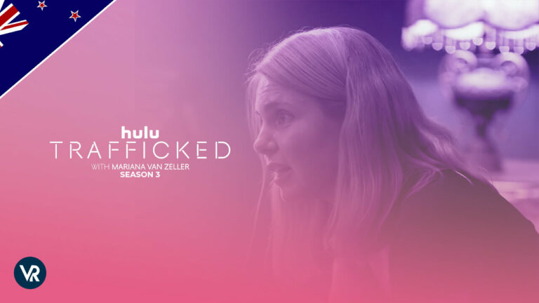 watch-Trafficked-with-Mariana-van-Zeller-Season-3-on-Hulu-in-New-Zealand