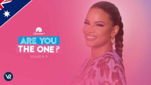 How to Watch Are You the One (Season 9) Outside Australia