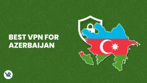 Best VPN For Azerbaijan For Japanese Users | Stay safe and unblock content online in 2023