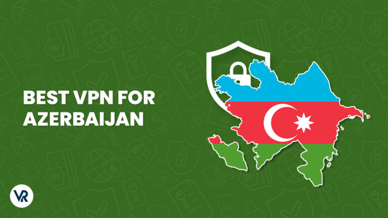 Best-vpn-For-Azerbaijan