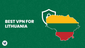 Best VPN For Lithuania [Updated January 2024]