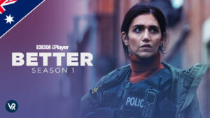 How to Watch Better Series 1 on BBC iPlayer in Australia