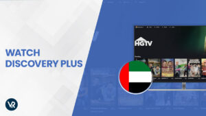 Discovery Plus UAE – How To Watch its US Library in 2023? [Quick Guide]