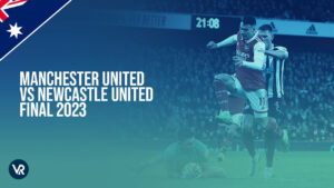 Watch Manchester United vs Newcastle United Final 2023 in Australia on Hulu