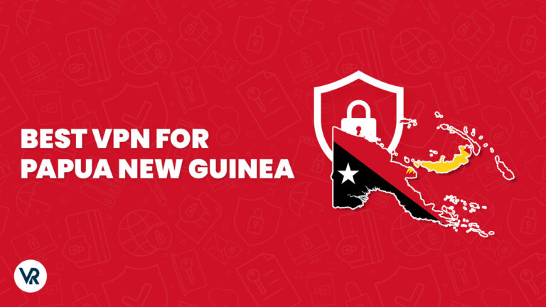 Best VPN For Papua New Guinea - VR