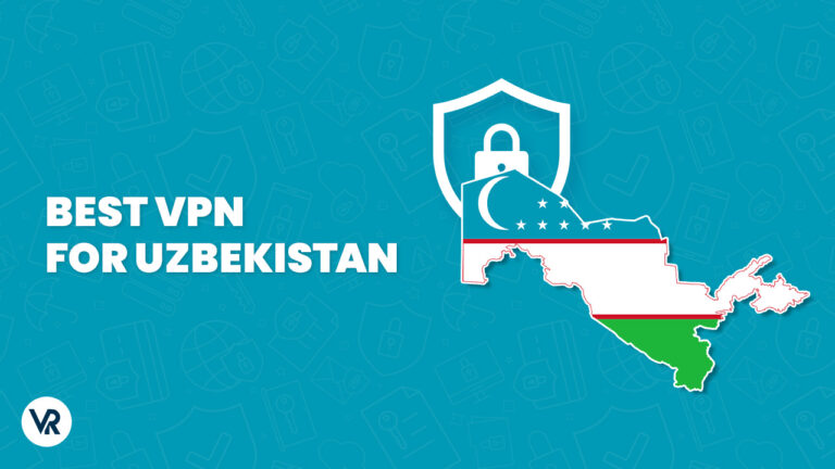 Best VPN For Uzbekistan - VR