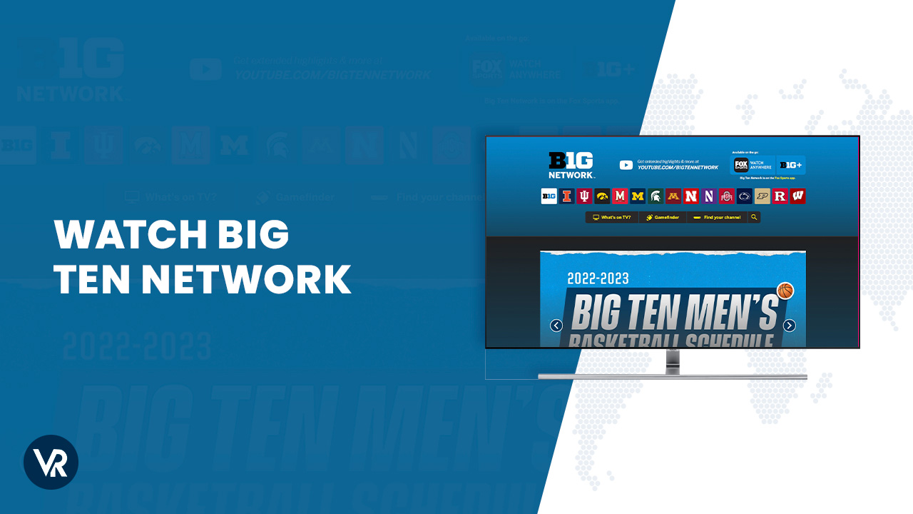 How To Watch Big Ten Network outside USA In 2023