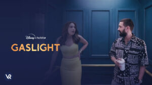 How To Watch Gaslight in Australia on Hotstar? [Complete Guide]