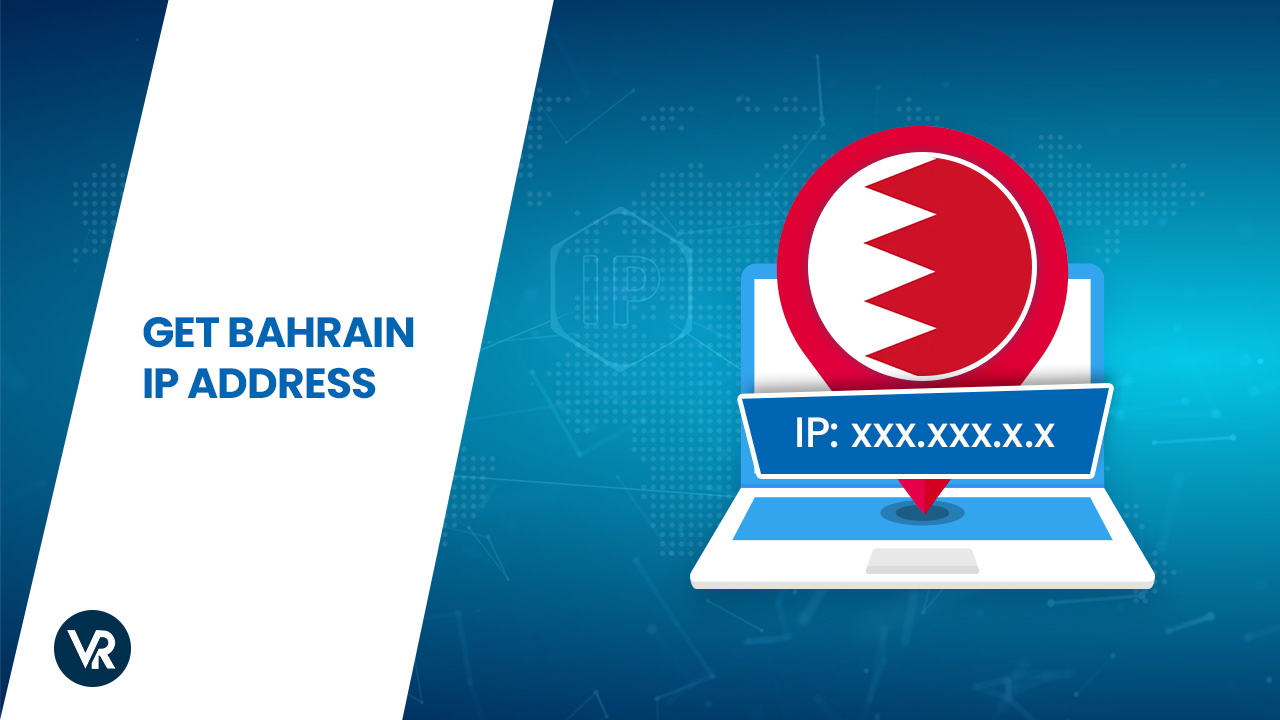 Get-Bahrain IP-Address-[intent origin="in" tl="in" parent="us"]-[region variation="2"]