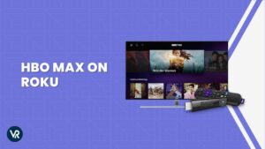 Comment regarder HBO Max sur Roku en France [Hacks faciles]