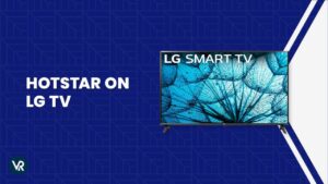 How to Get Hotstar on LG TV [Easy Guide 2024]