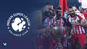 How to Watch Indian Super League in Australia on Hotstar? [Easy Guide]